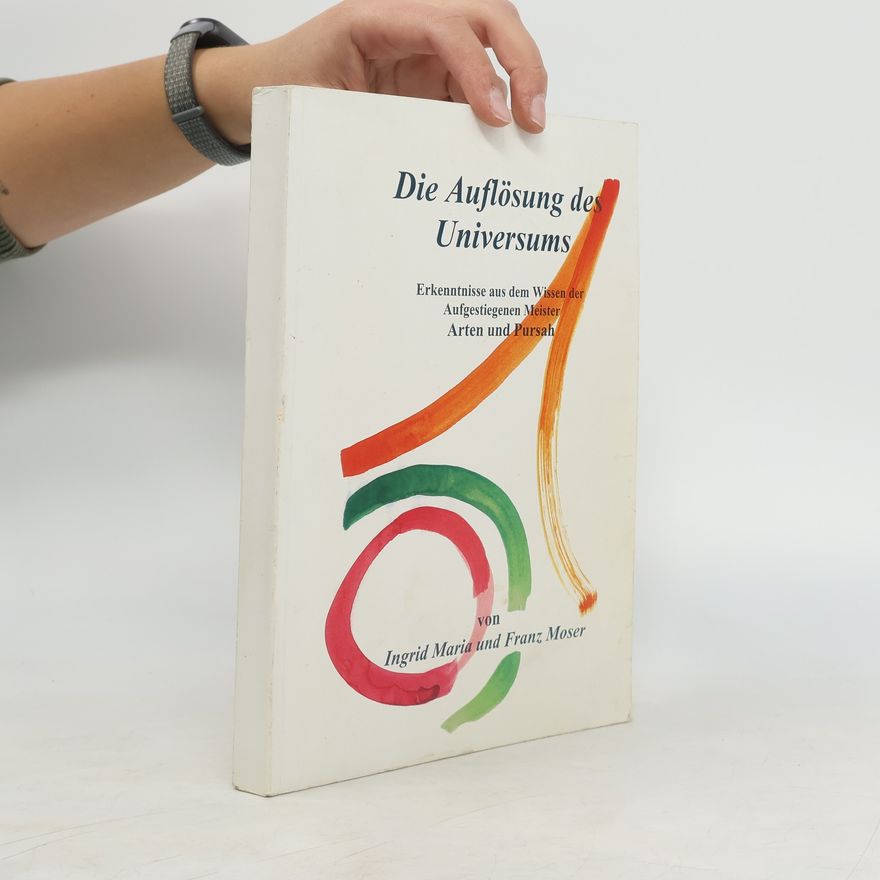 Ingrid Maria Die Auflösung des Universums