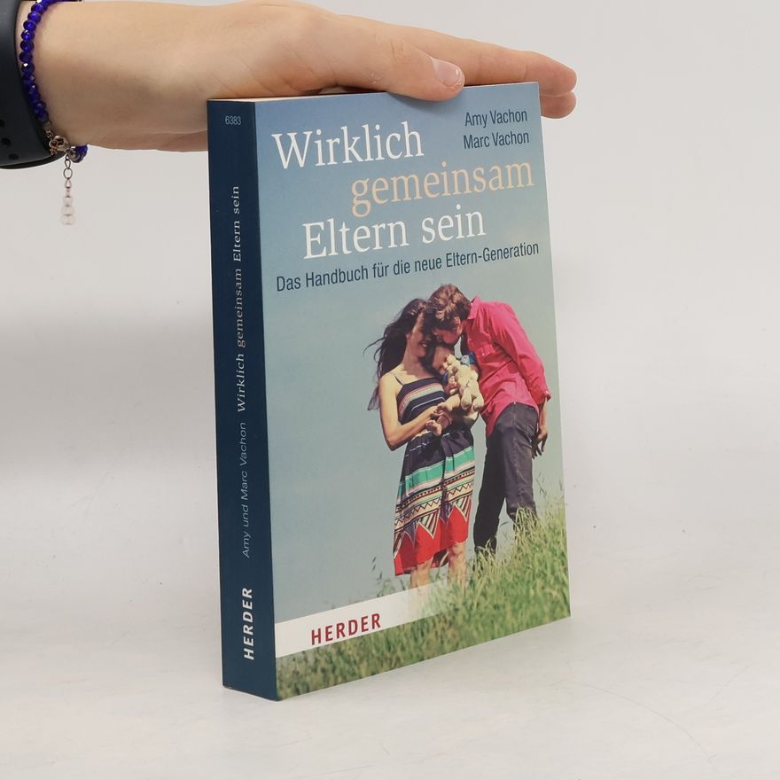 Amy Vachon Wirklich gemeinsam Eltern sein