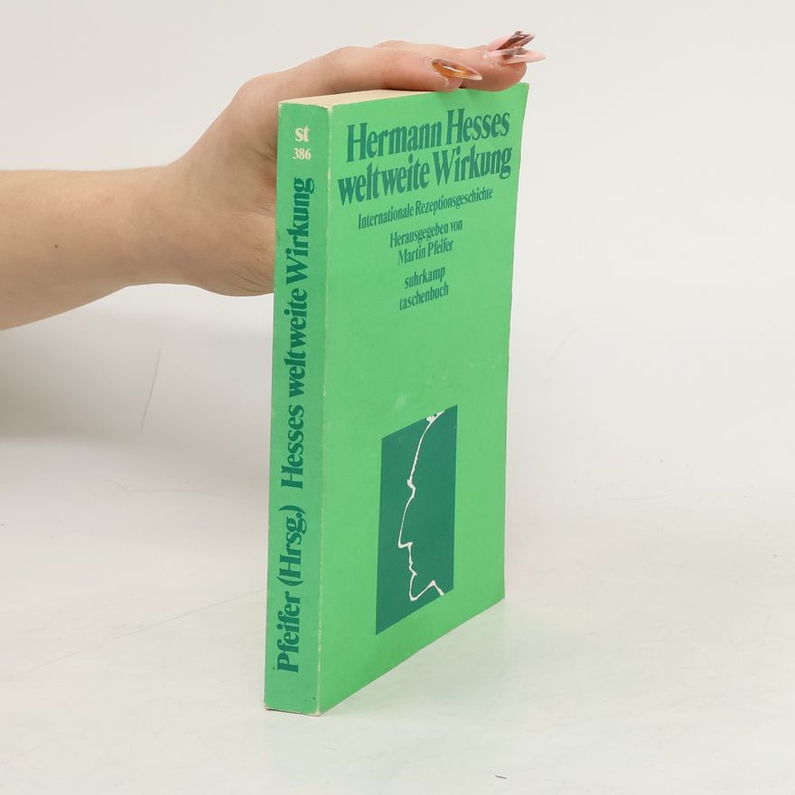 Martin Pfeifer Suhrkamp Taschenbuch - 386: Hermann Hesses weltweite Wirkung