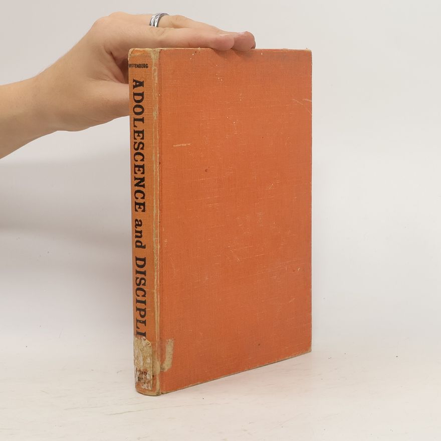 Rudolph M. Wittenberg Adolescence and Discipline
