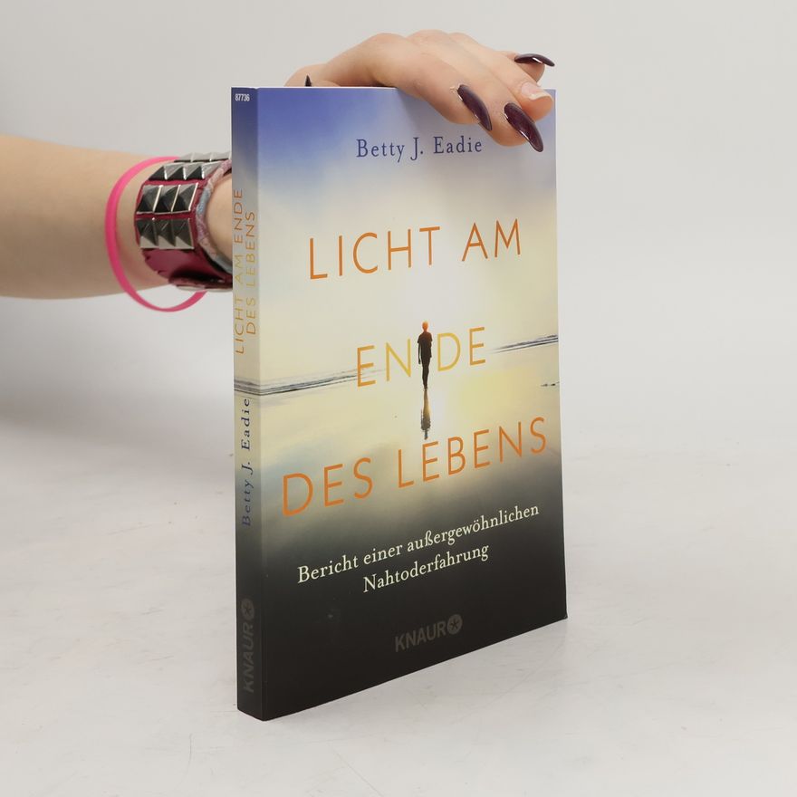 Betty Eadie Licht am Ende des Lebens