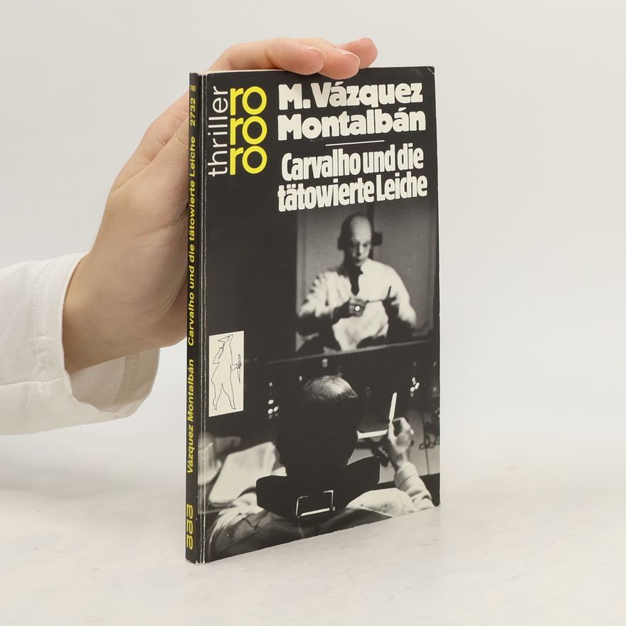 Manuel Vázquez Montalbán Carvalho und die tätowierte Leiche