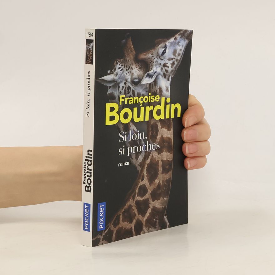 Françoise Bourdin Si loin, si proches