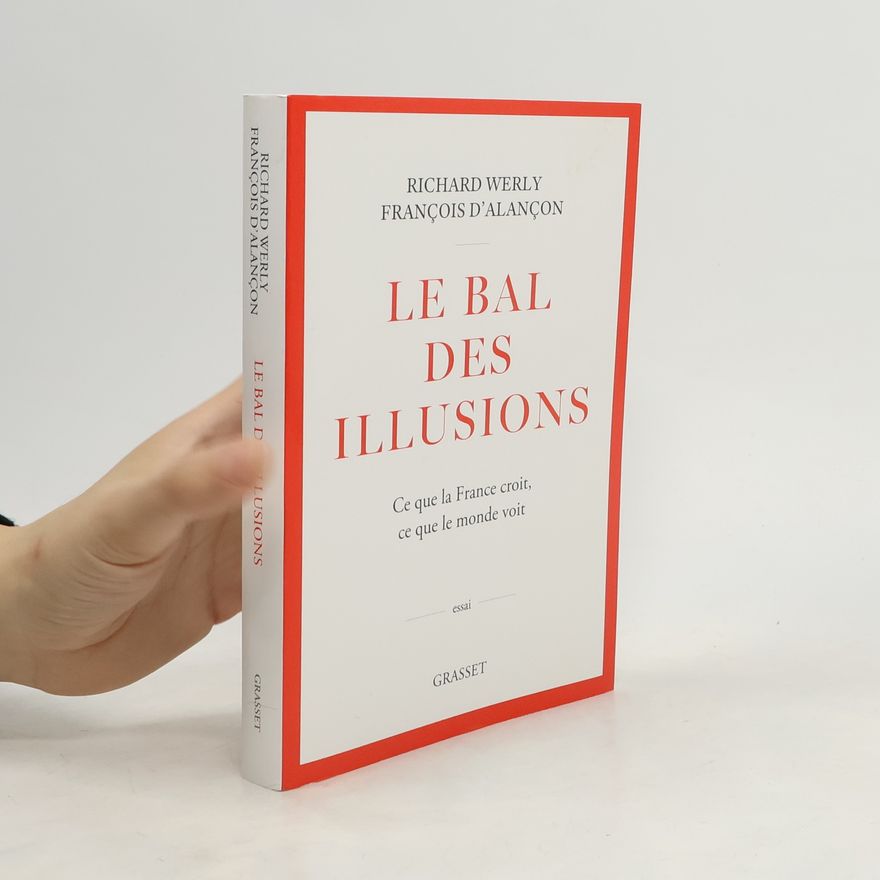 Richard Werly Le bal des illusions