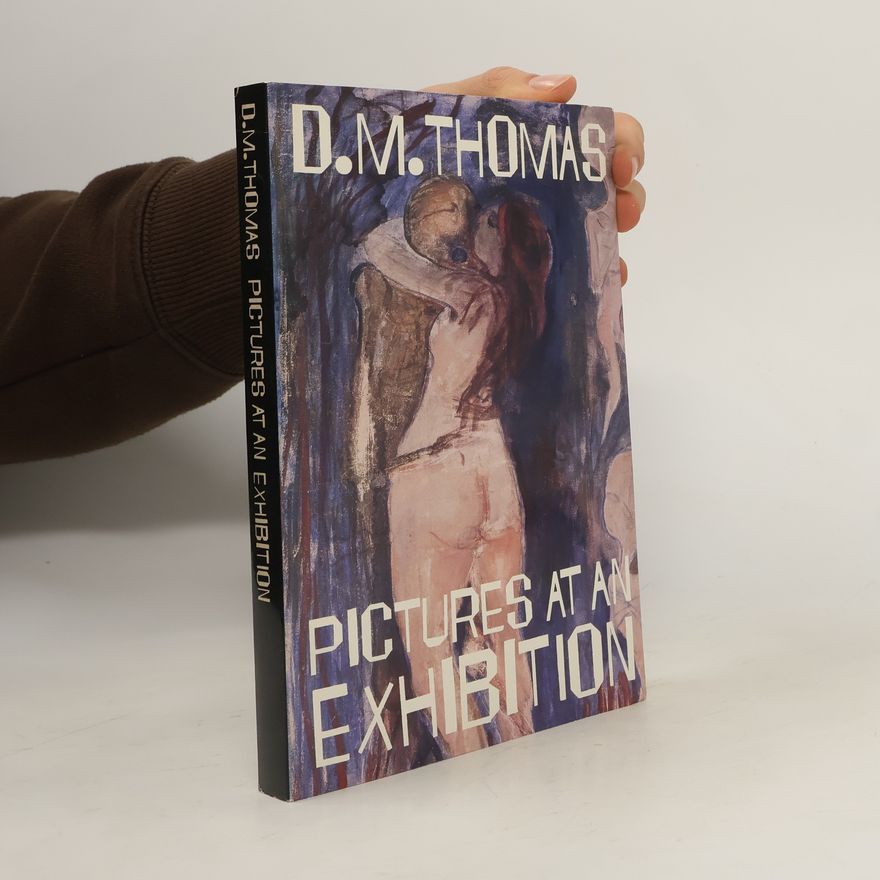 D.M. Thomas Pictures At An Exhibition