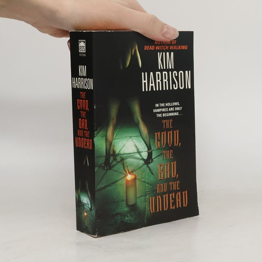 Kim Harrison The Good, the Bad, and the Undead