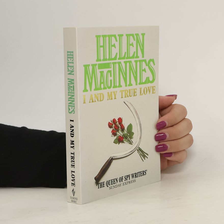 Helen MacInnes I and My True Love