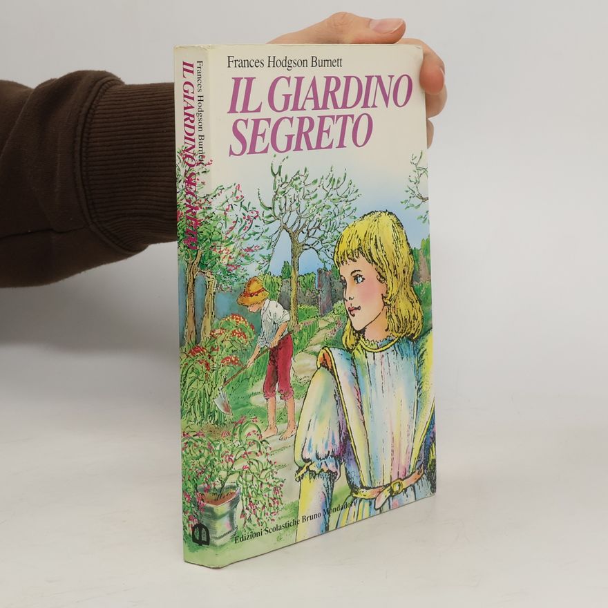 Frances Hodgson Burnett Il giardino segreto