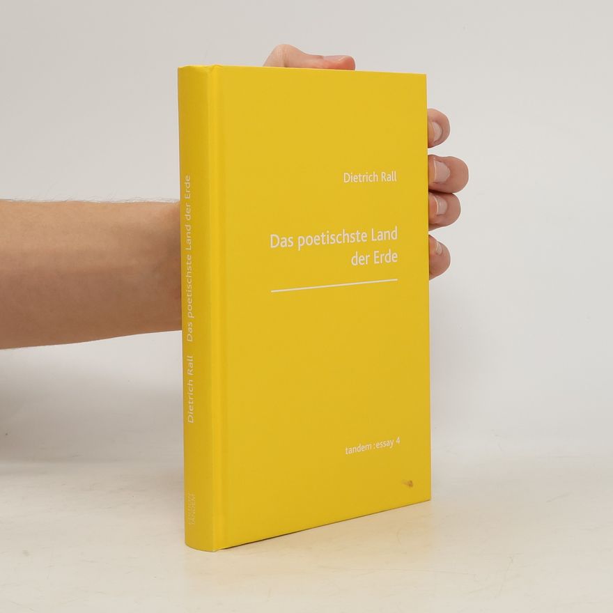 Dietrich Rall Das poetischste Land der Erde