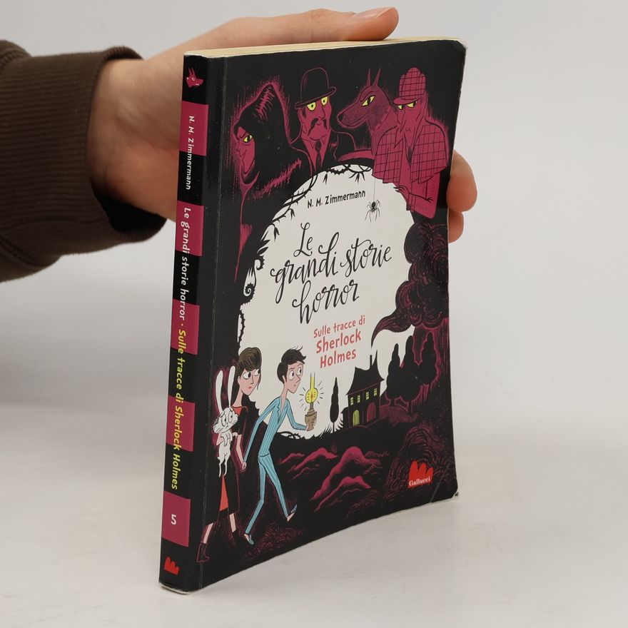 Naïma Zimmermann Le grandi storie horror. Sulle tracce di Sherlock Holmes
