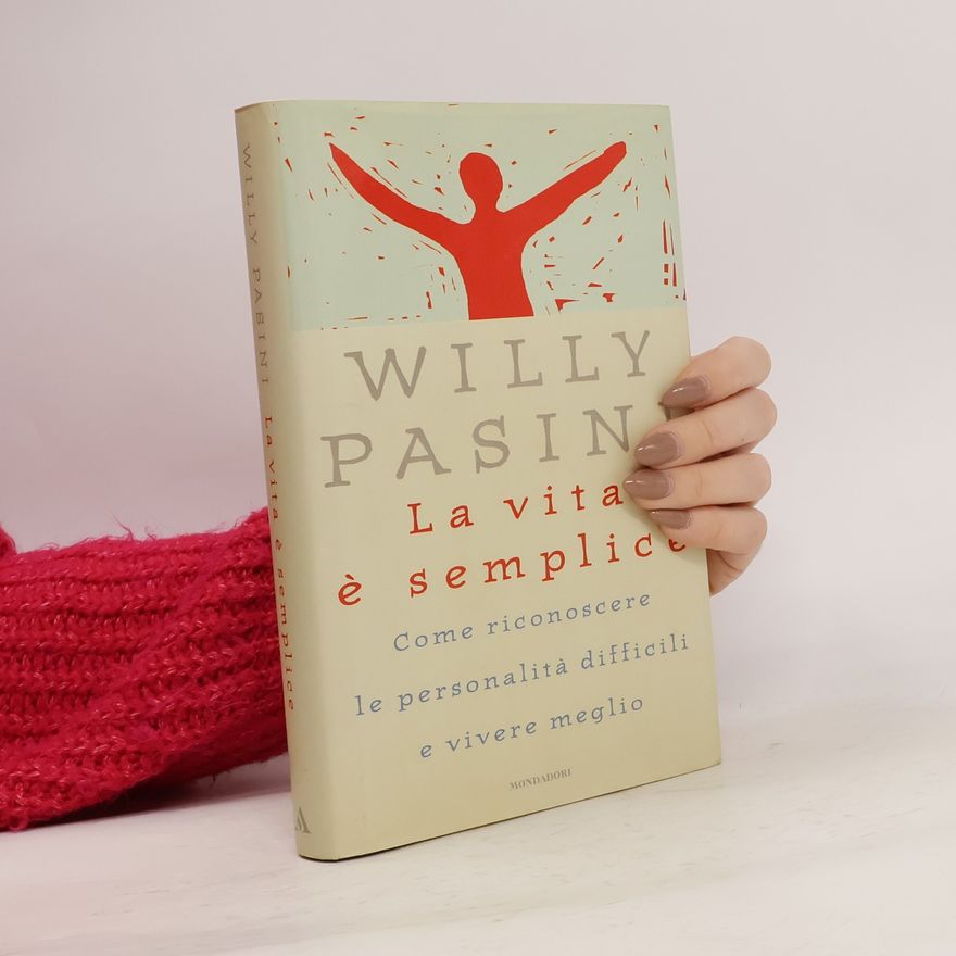 Willy Pasini La vita è semplice