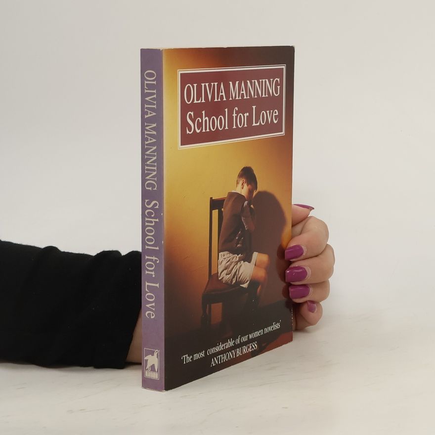 Olivia Manning School For Love