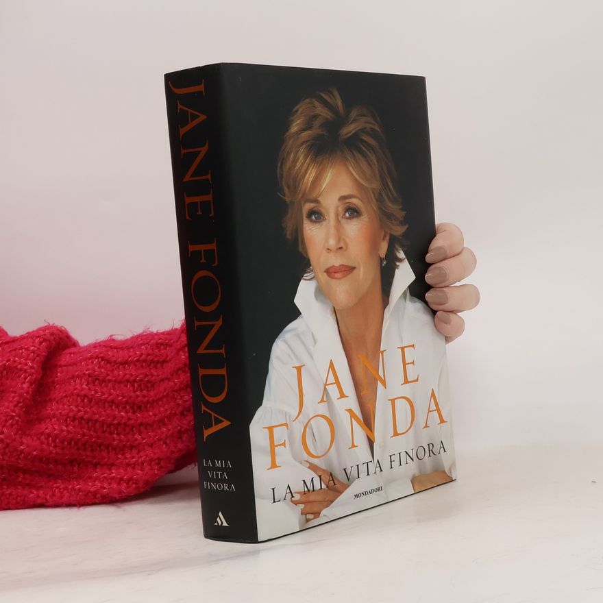 Jane Fonda La mia vita finora