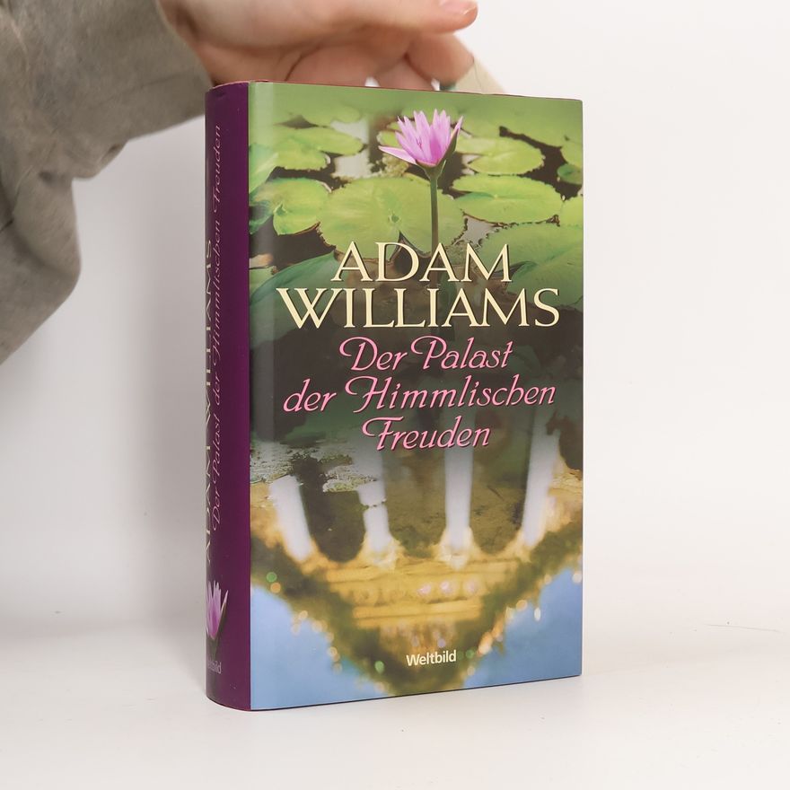 Adam Williams Der Palast der Himmlischen Freuden