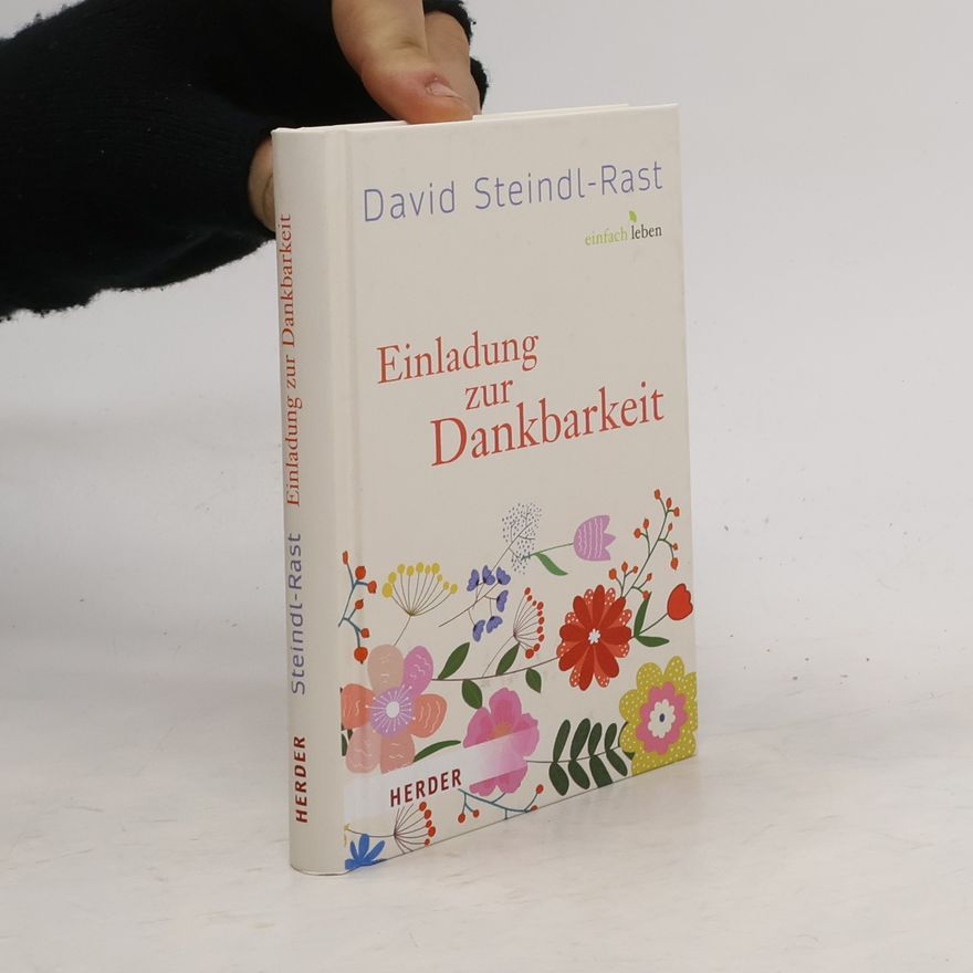 David Steindl-Rast Einladung zur Dankbarkeit