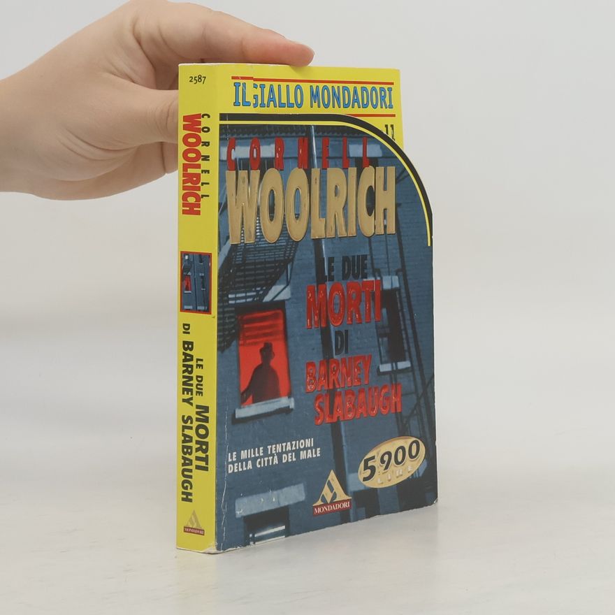 Cornell Woolrich Le due morti di Barney Slabaugh