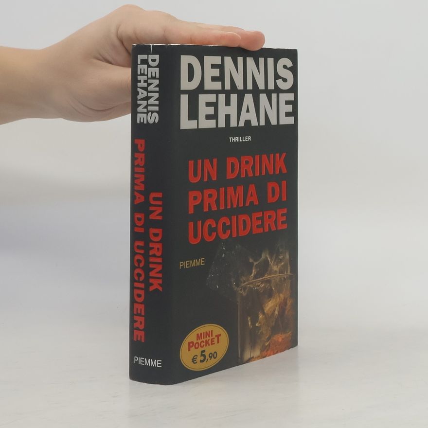 Dennis Lehane Un drink prima di uccidere
