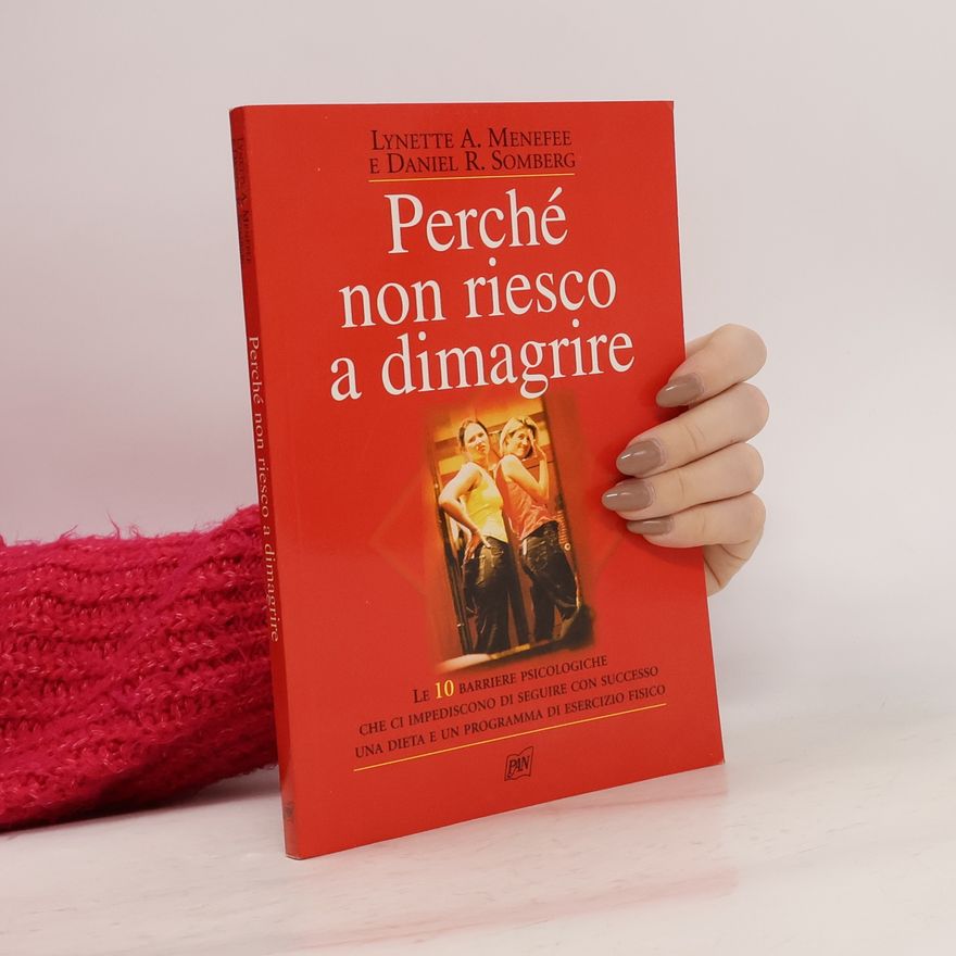 Daniel R. Somberg Perché non riesco a dimagrire
