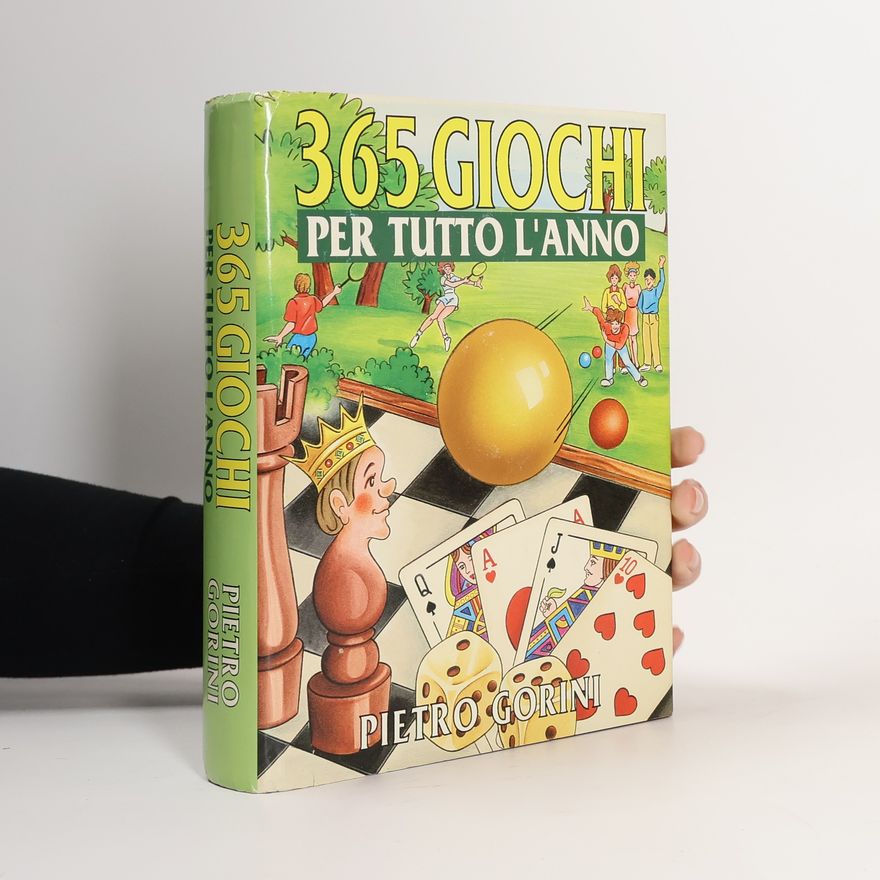Pietro Gorini 365 Giochi per tutto l'anno