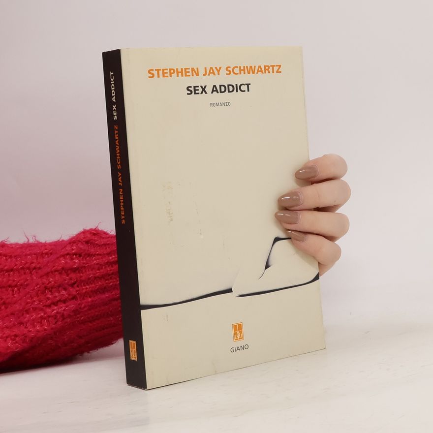 Stephen Jay Schwartz Sex Addict