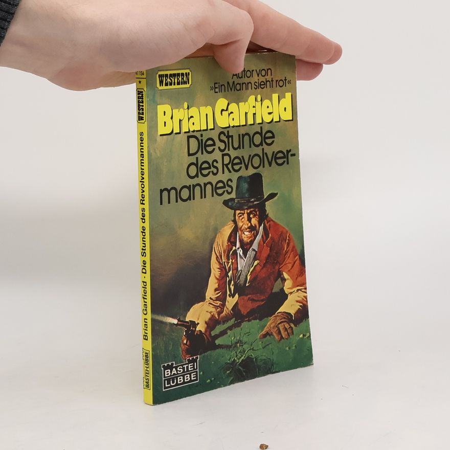 Brian Garfield Die Stunde des Revolvermannes