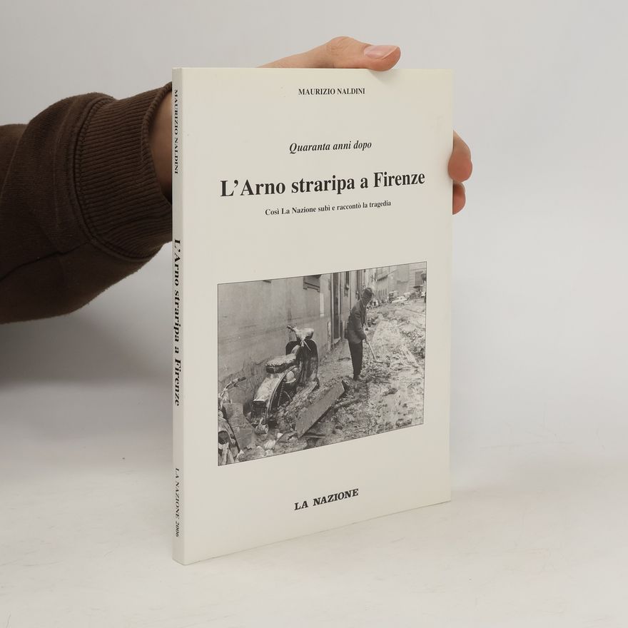 Maurizio Naldini L'Arno straripa a Firenze