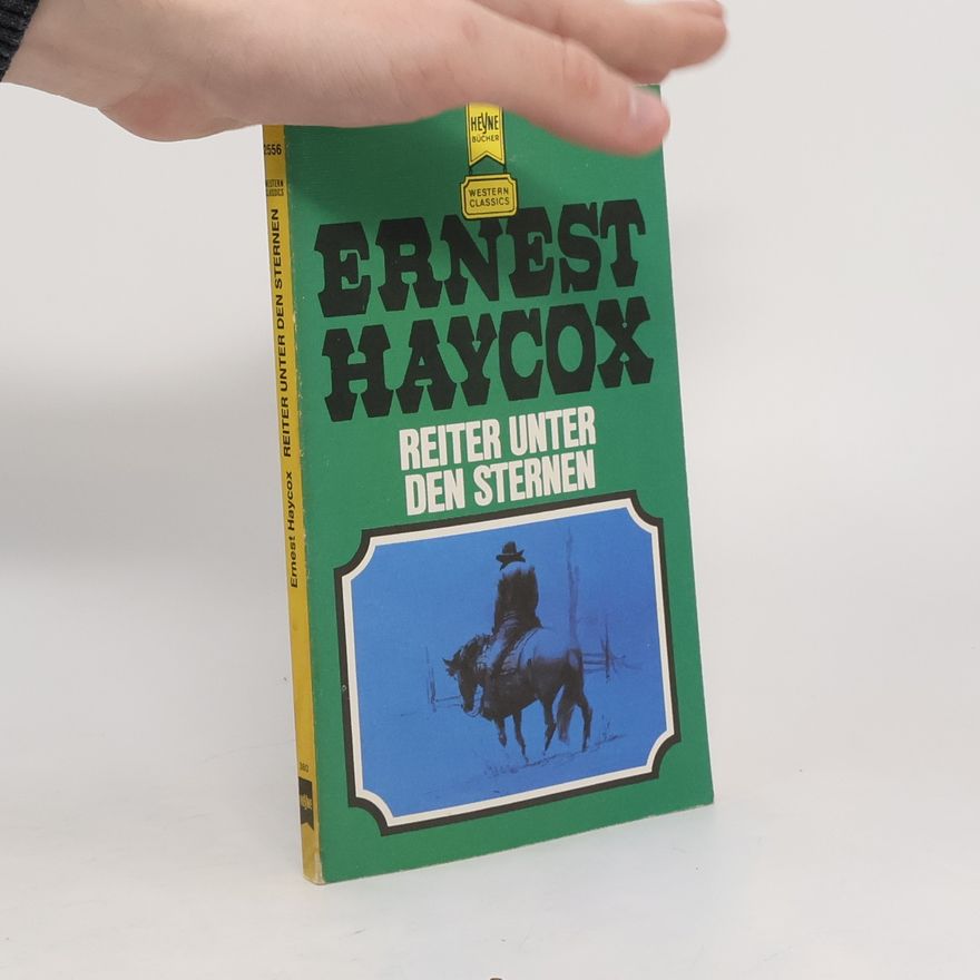 Ernest Haycox Reiter unter den Sternen