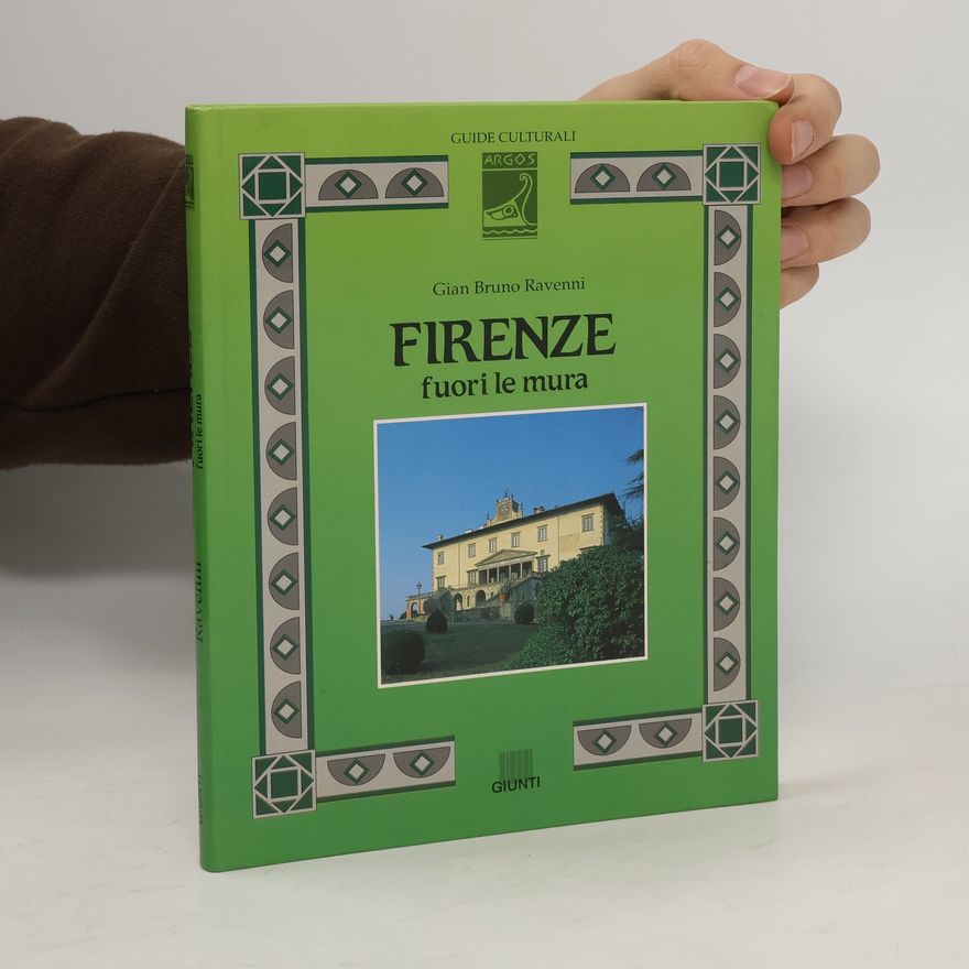 Gian Bruno Ravenni Firenze fuori le mura
