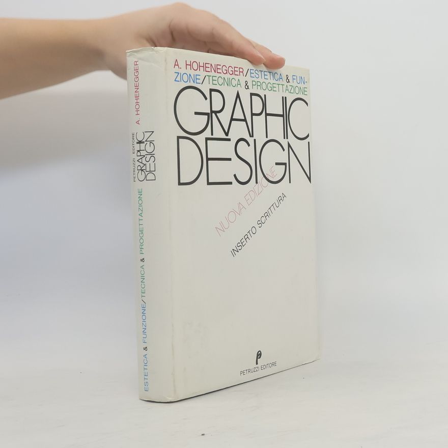 Alfred Hohenegger Estetica & Funzione Graphic Design Tecnica & Progettazione