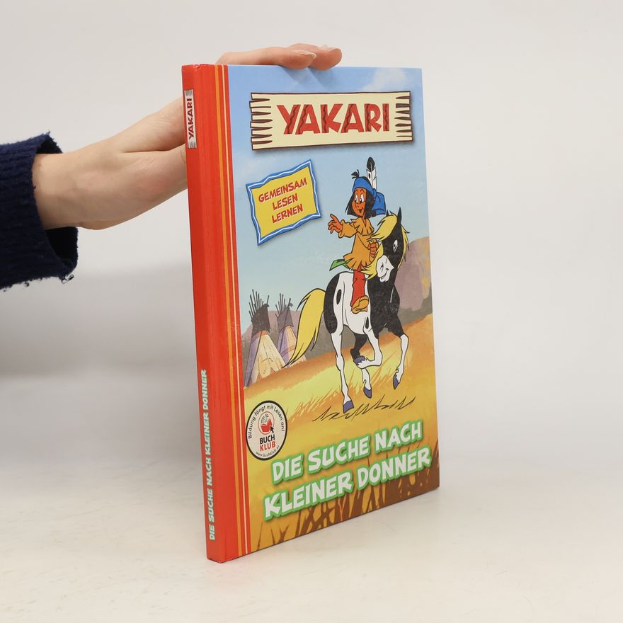Autorenkollektiv Yakari. Die suche nach kleiner Donner
