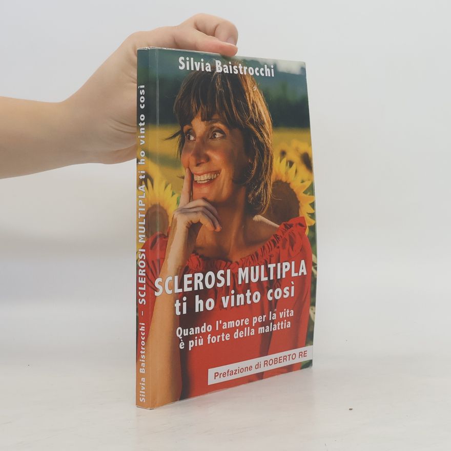 Silvia Baistrocchi Sclerosi Multipla, ti ho vinto così