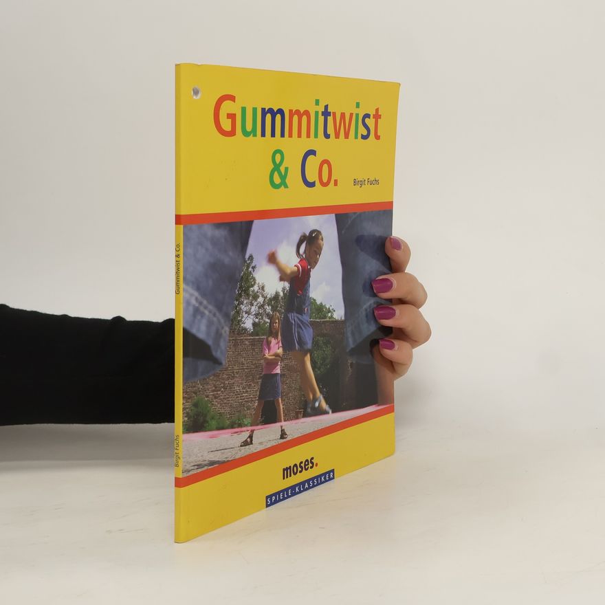 Birgit Fuchs Gummitwist & Co.
