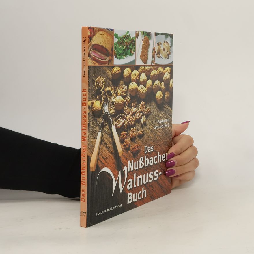 Ferdinand Linsbod Das Nußbacher Walnuss-Buch