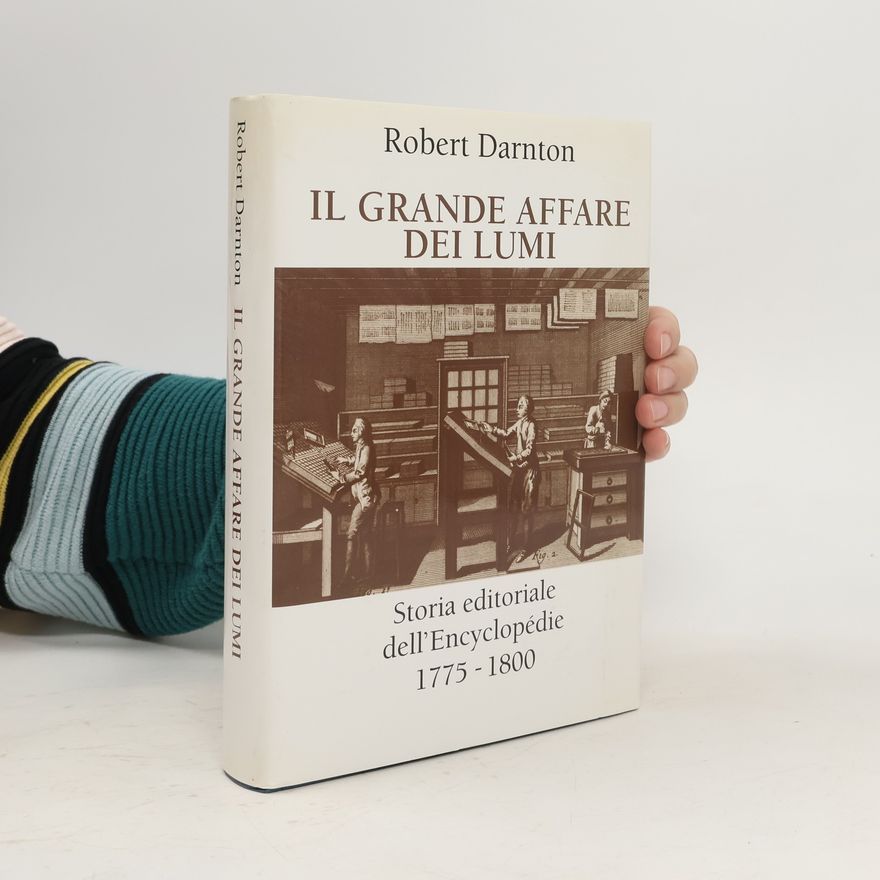 Robert Darnton Il grande affare dei Lumi