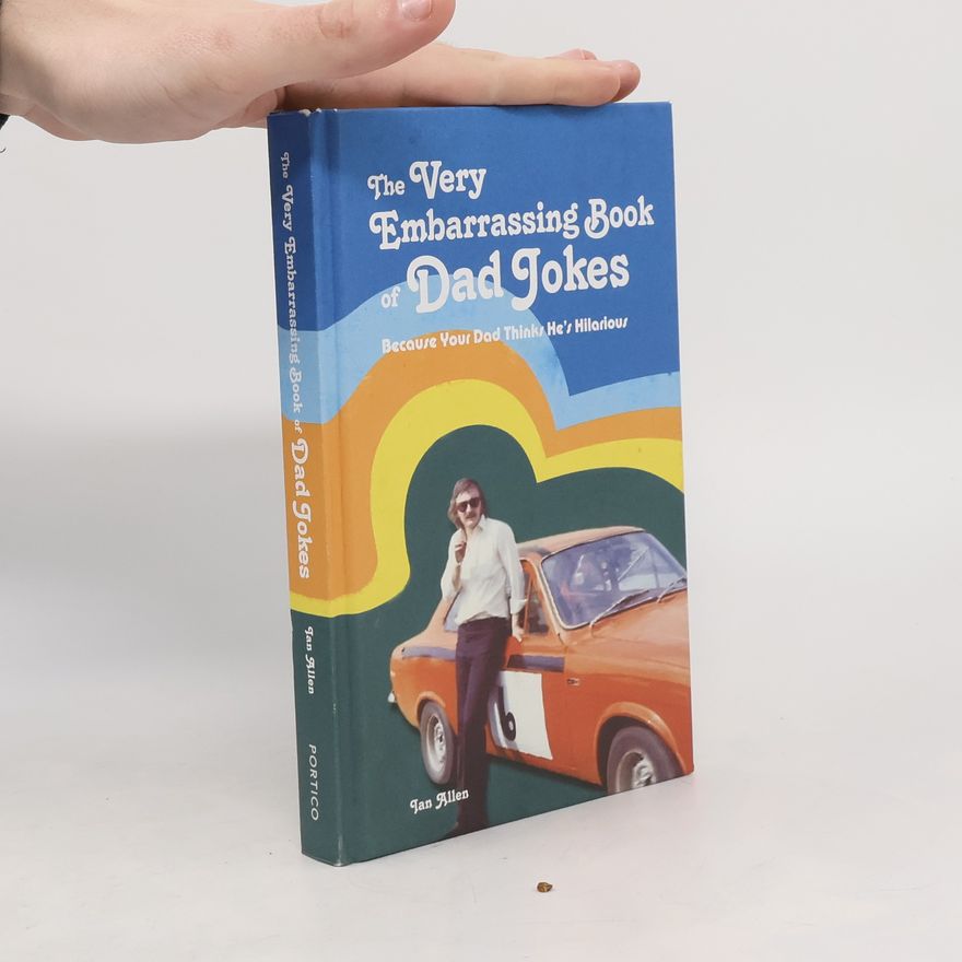 Ian Allen The Very Embarrassing Book of Dad Jokes