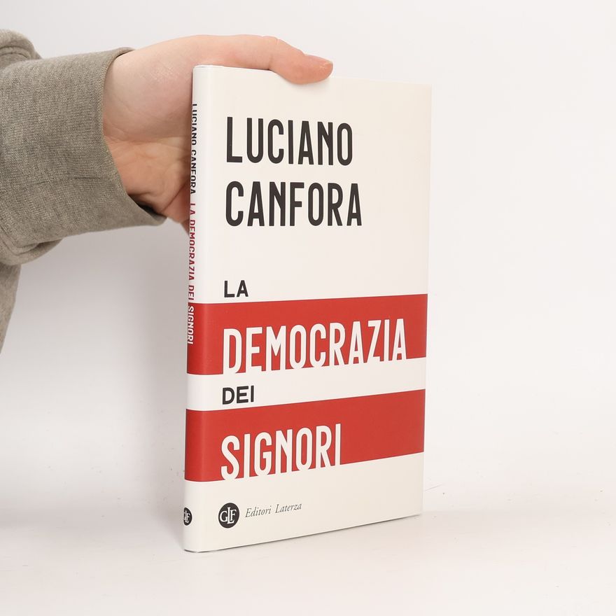 Luciano Canfora La democrazia dei signori