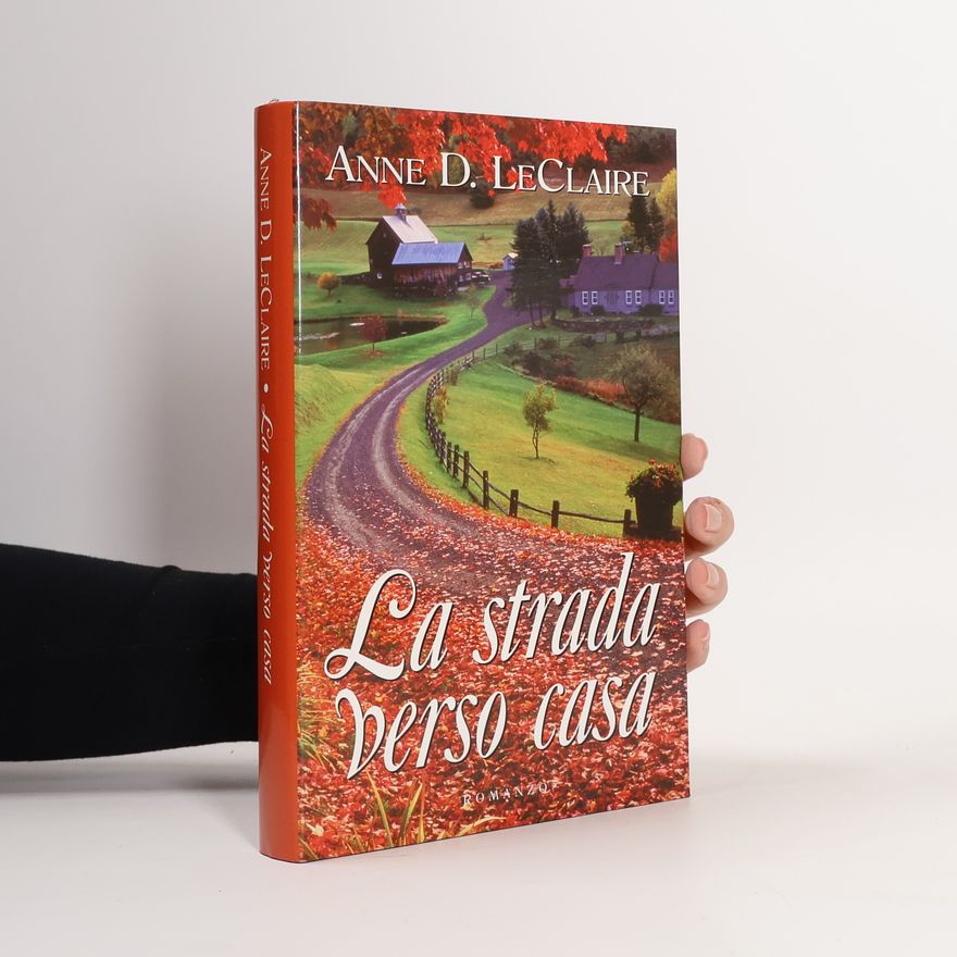 Anne LeClaire La strada Verso casa