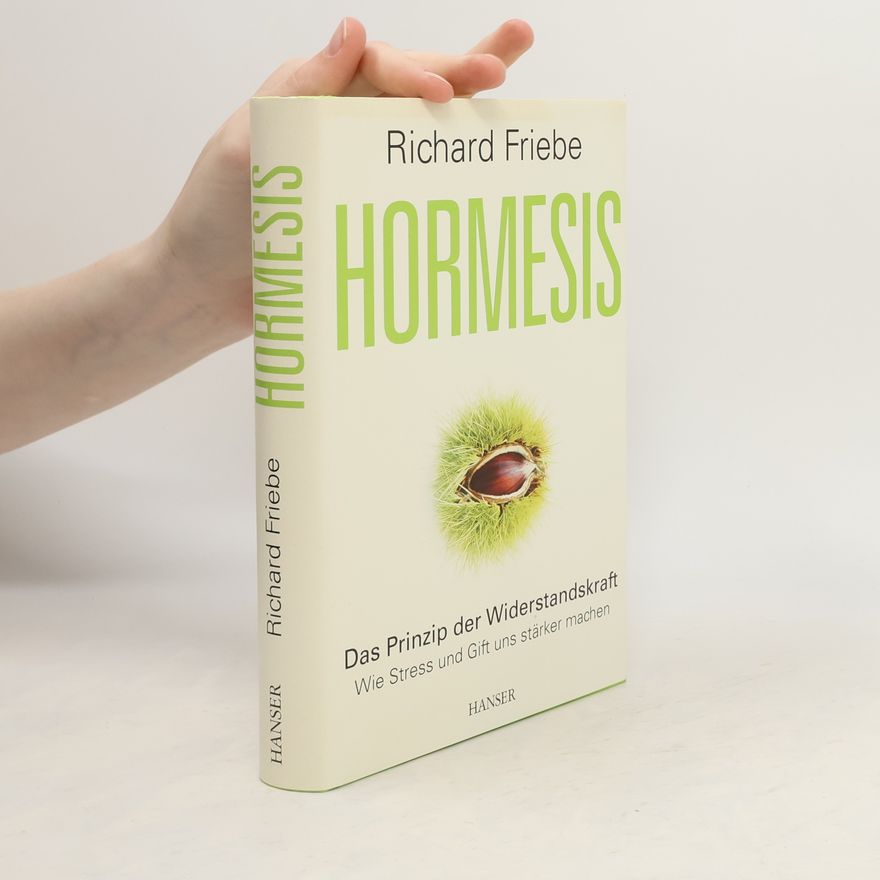 Richard Friebe Hormesis