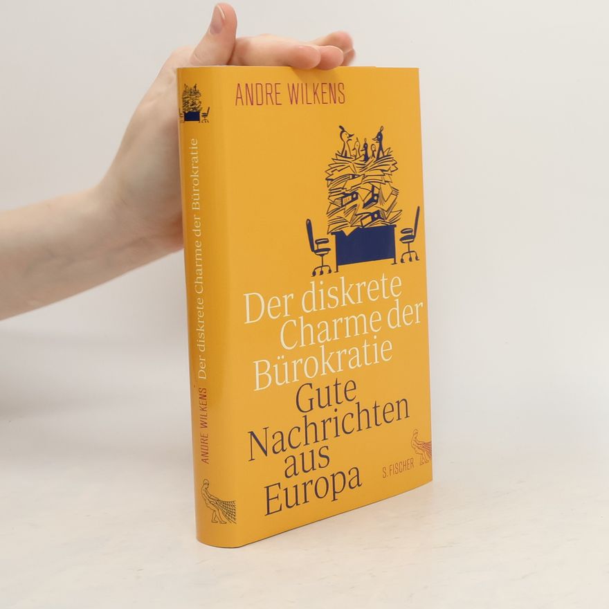 André Wilkens Der diskrete Charme der Bürokratie
