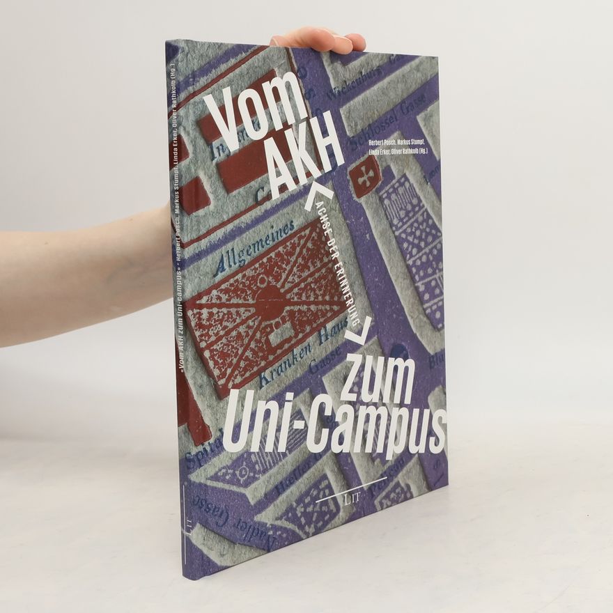 Herbert Posch Vom AKH zum Uni-Campus