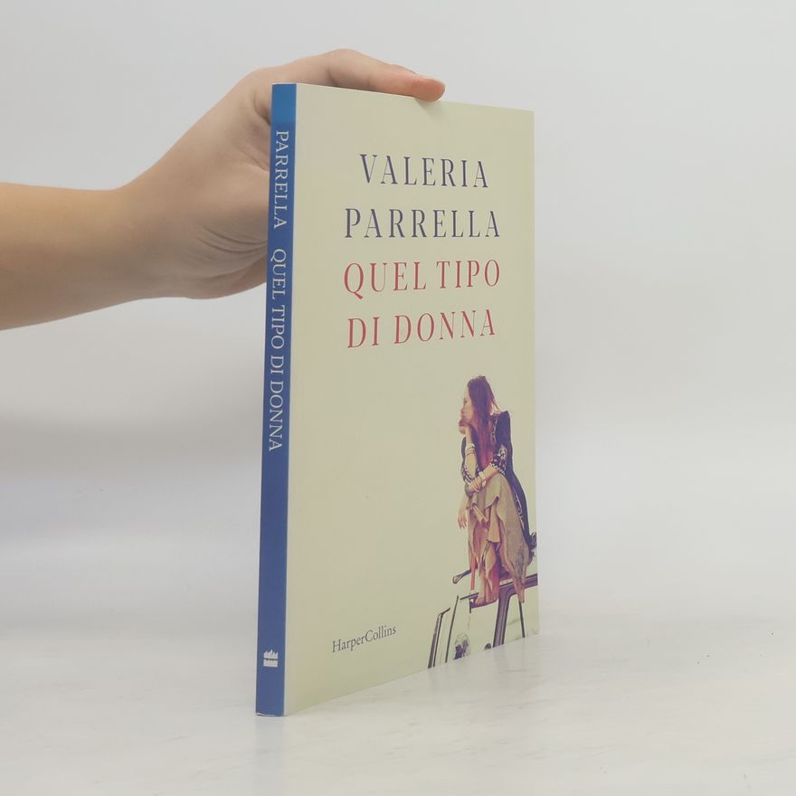 Valeria Parrella Quel tipo di donna