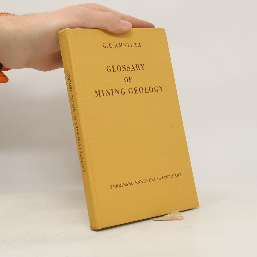 Christian Amstutz Glossary of mining geology