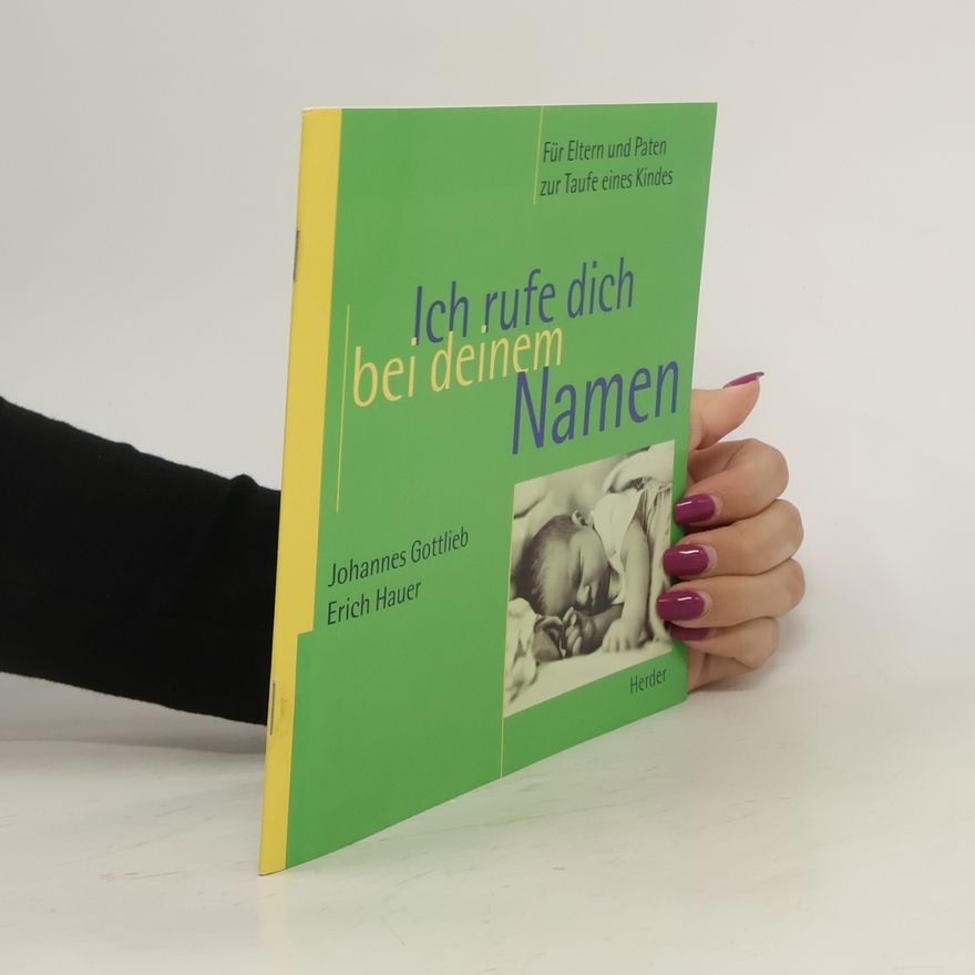 Johannes Gottlieb Ich rufe dich bei deinem Namen