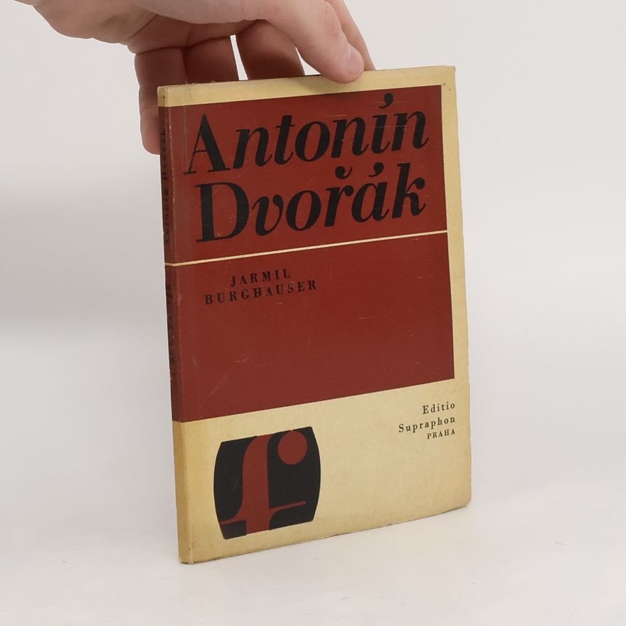 Burghauser Jarmil Antonín Dvořák