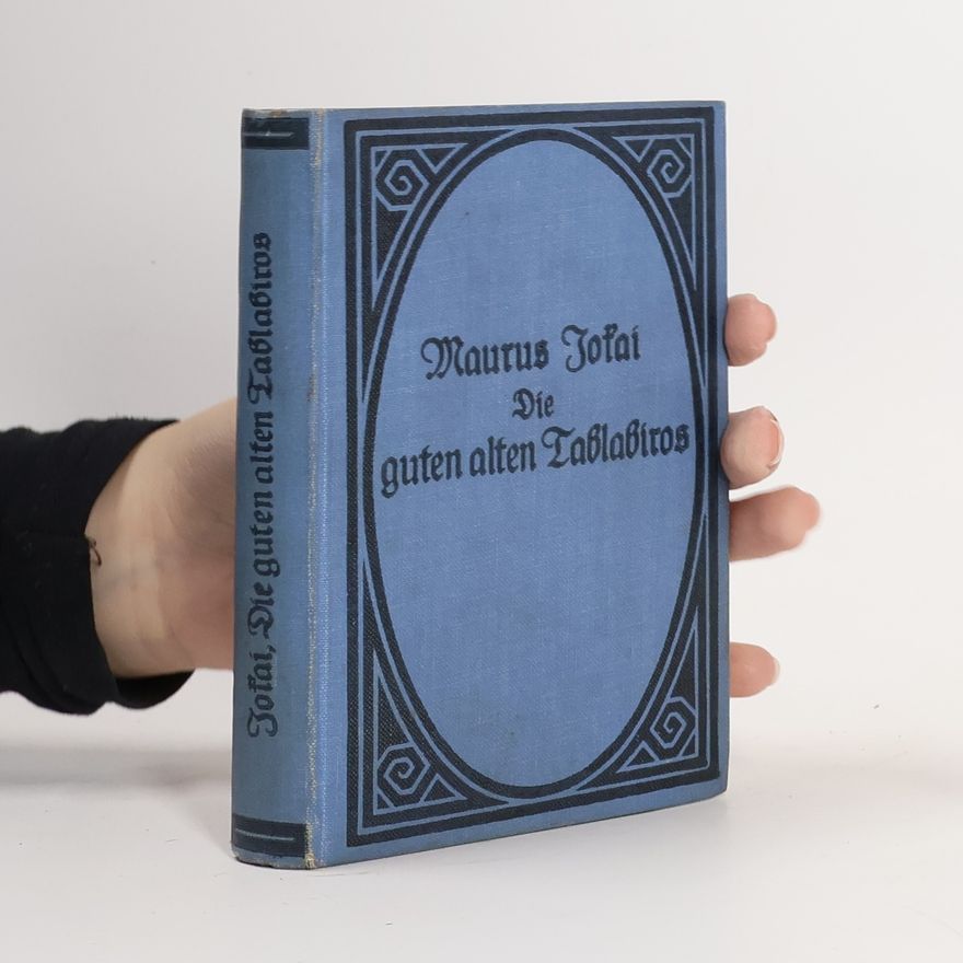 Mór Jókai Die guten alten Táblabirós