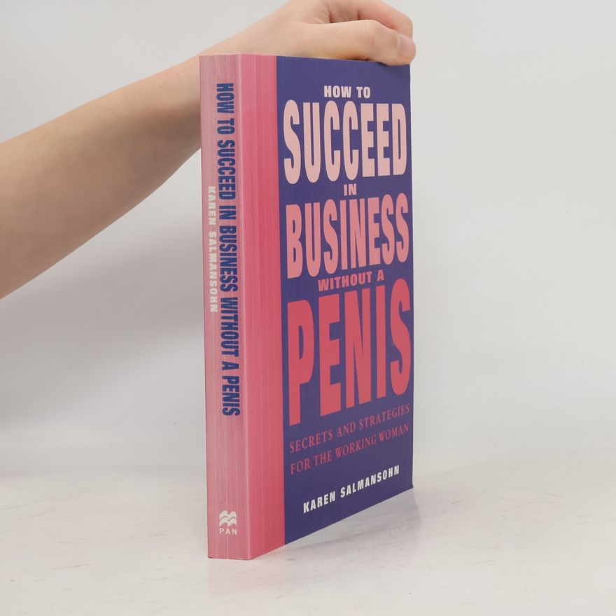 Karen Salmansohn How to Succeed in Business Without a Penis