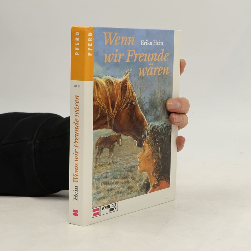 Erika Hein Wenn wir Freunde wären