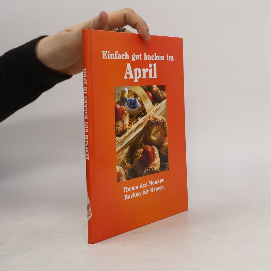 Autorenkollektiv Einfach gut backen im April