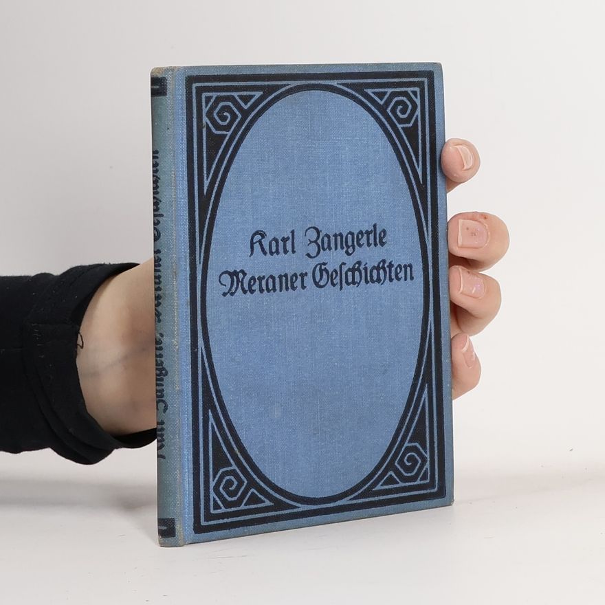 Karl Zangerle Meraner Geschichten