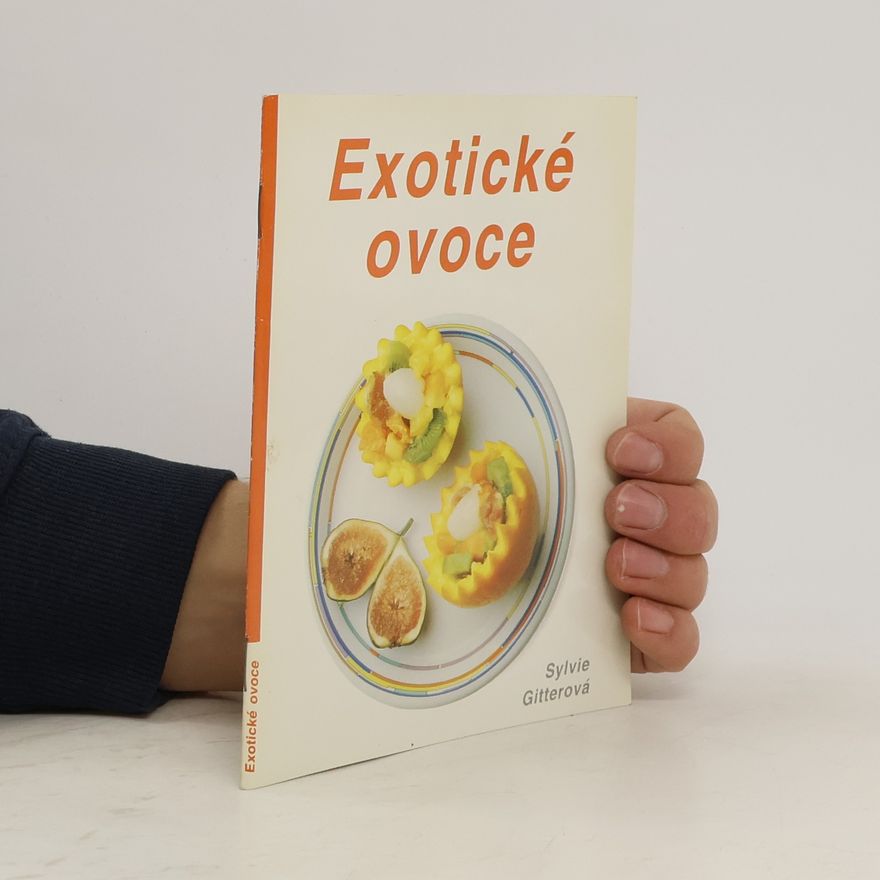 Sylvie Gitterová Exotické ovoce
